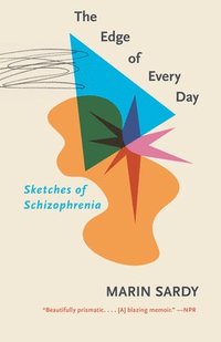 bokomslag The Edge of Every Day: Sketches of Schizophrenia