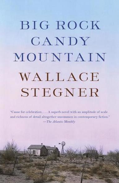 Wallace Stegner - The Big Rock Candy Mountain, Häftad