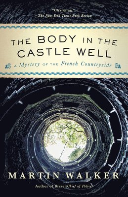 The Body in the Castle Well: A Mystery of the French Countryside