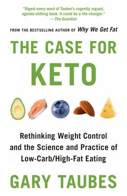 Gary Taubes - The Case for Keto, Häftad