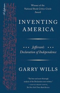 bokomslag Inventing America: Jefferson's Declaration of Independence