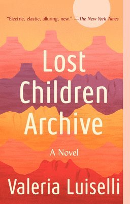 Valeria Luiselli - Lost Children Archive, Häftad