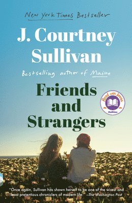 J. Courtney Sullivan - Friends and Strangers: A Read with Jenna Pick, Häftad