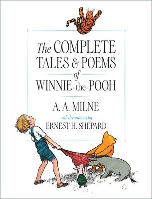 A. A. Milne - The Complete Tales and Poems of Winnie-the-Pooh, Inbunden