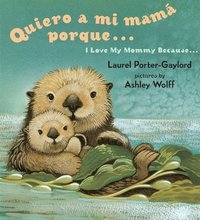 bokomslag Quiero a mi Mama Porque (I Love my Mommy Because Eng/Span ed)