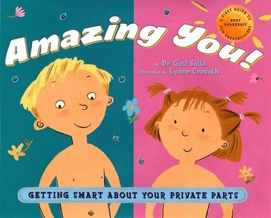 bokomslag Amazing You!: Getting Smart About Your Private Parts