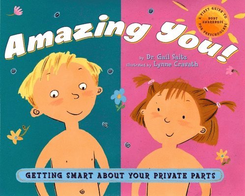 Amazing You: Getting Smart About Your Private Parts 1