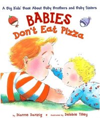bokomslag Babies Don't Eat Pizza: A Big Kids' Book about Baby Brothers and Baby Sisters