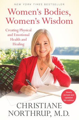 Christiane Northrup - Women's Bodies, Women's Wisdom, Häftad