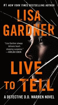 bokomslag Live to Tell: A Detective D. D. Warren Novel