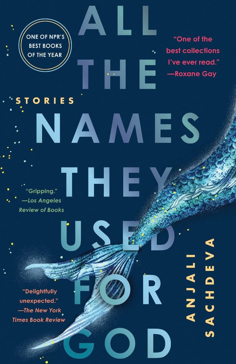 Sachdeva, Anjali Sachdeva - All the Names They Used for God, Häftad