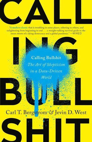 Carl T. Bergstrom, Jevin D. West - Calling Bullshit, Häftad
