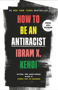 bokomslag How to Be an Antiracist