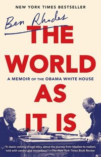 bokomslag The World as It Is: A Memoir of the Obama White House