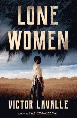 Victor Lavalle - Lone Women, Inbunden