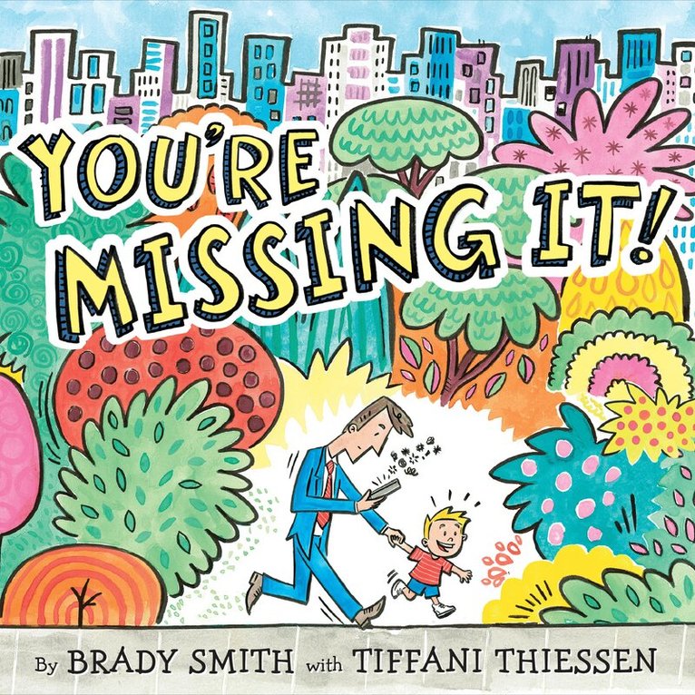 Brady Smith, Tiffani Thiessen - You're Missing It!, Inbunden