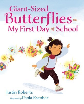 Giant-sized Butterflies On My First Day Of School 1
