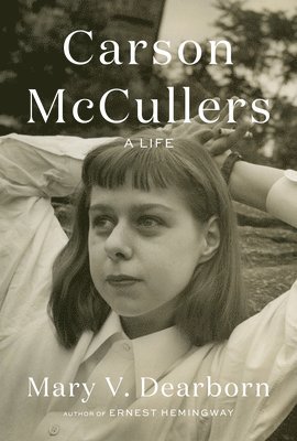 bokomslag Carson McCullers: A Life