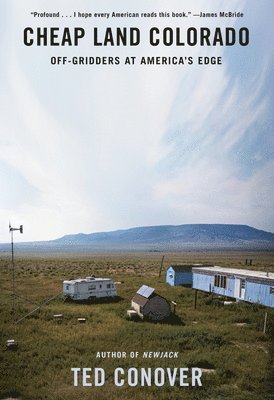 Ted Conover - Cheap Land Colorado, Inbunden