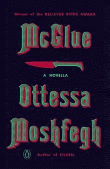 Ottessa Moshfegh - McGlue, Häftad