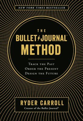 Ryder Carroll - The Bullet Journal Method, Inbunden