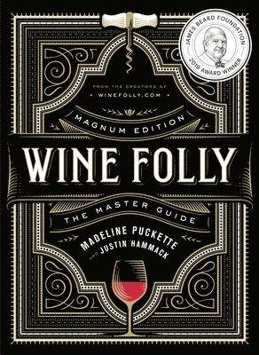 Justin Hammack, Madeline Puckette - Wine Folly: Magnum Edition, Inbunden
