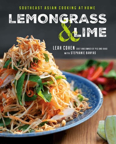 Leah Cohen, Stephanie Banyas - Lemongrass and Lime, Inbunden