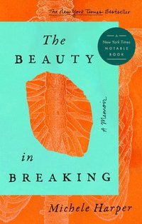 bokomslag The Beauty In Breaking