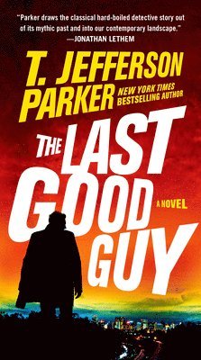 T. Jefferson Parker - The Last Good Guy, Häftad