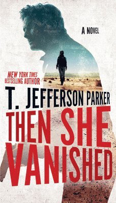 T. Jefferson Parker - Then She Vanished, Häftad