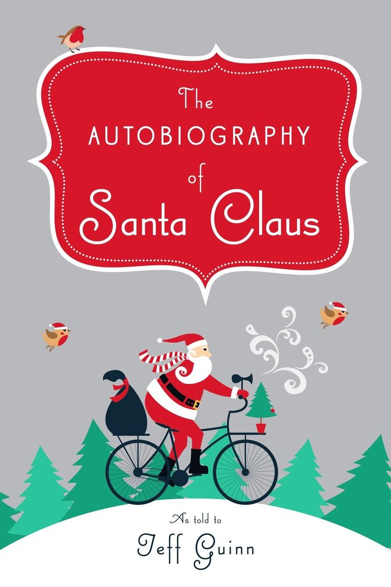 Jeff Guinn - The Autobiography of Santa Claus, Inbunden