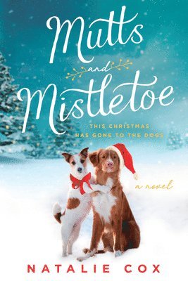 Natalie Cox - Mutts and Mistletoe, Häftad