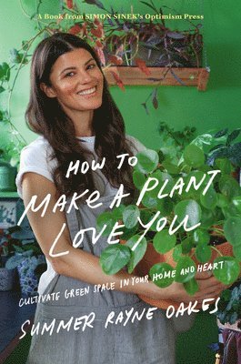 bokomslag How to Make a Plant Love You