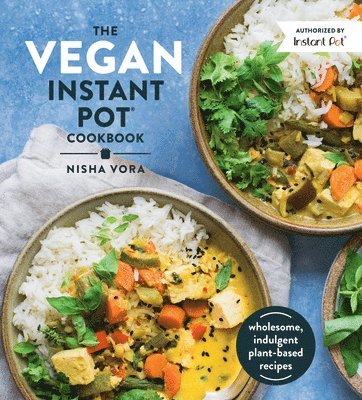 Nisha Vora - Vegan Instant Pot Cookbook, Inbunden