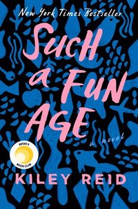bokomslag Such a Fun Age: Reese's Book Club (a Novel)