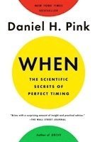 bokomslag When: The Scientific Secrets of Perfect Timing
