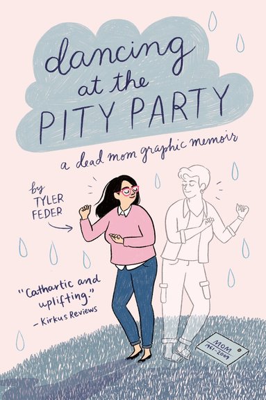 Tyler Feder - Dancing at the Pity Party, Häftad