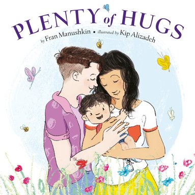 FRAN MANUSHKIN - Plenty of Hugs, Inbunden