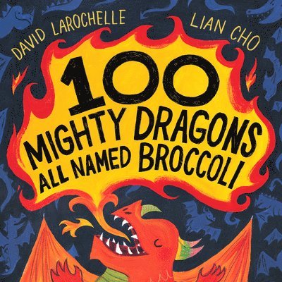 100 Mighty Dragons All Named Broccoli 1