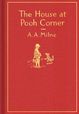 A. A. Milne - The House at Pooh Corner: Classic Gift Edition, Inbunden