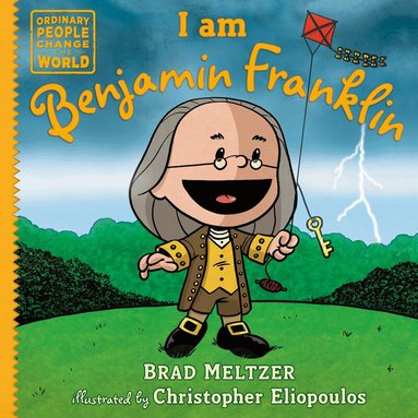 Brad Meltzer - I am Benjamin Franklin, Inbunden