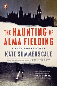 bokomslag The Haunting of Alma Fielding: A True Ghost Story