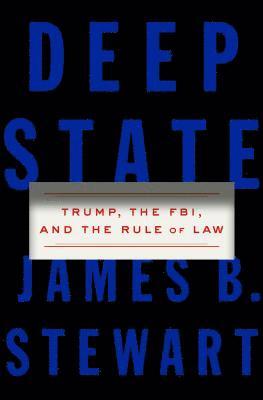 James B. Stewart - Deep State, Inbunden