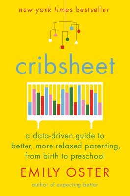Emily Oster - Cribsheet, Inbunden