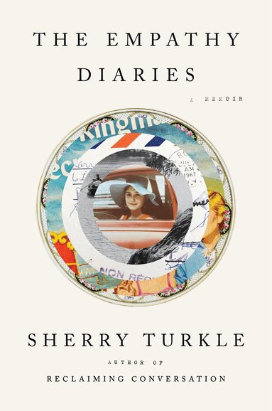 Sherry Turkle - Empathy Diaries, Inbunden