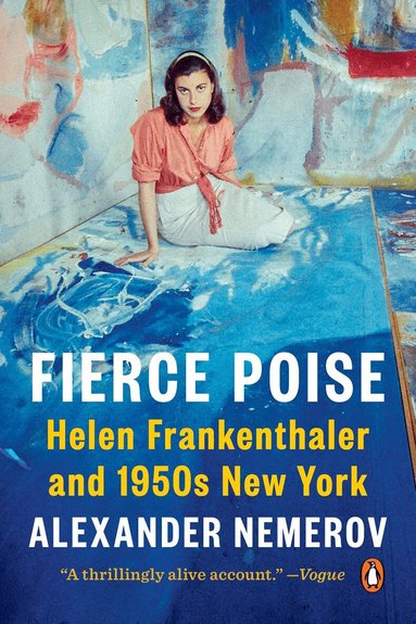 Alexander Nemerov - Fierce Poise, Häftad