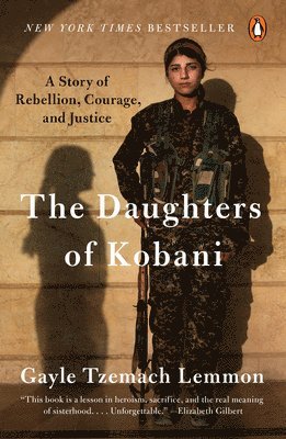 bokomslag The Daughters of Kobani: A Story of Rebellion, Courage, and Justice