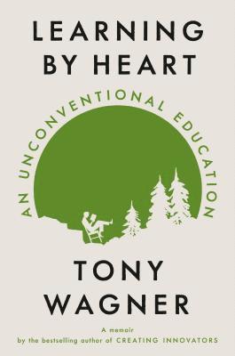 Tony Wagner - Learning By Heart, Inbunden