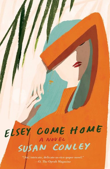 Susan Conley - Elsey Come Home, Häftad