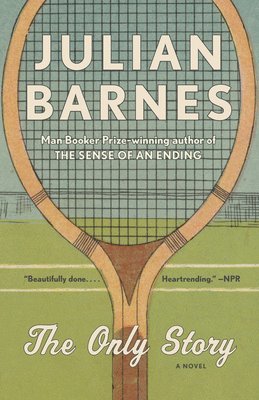 Julian Barnes - The Only Story, Häftad